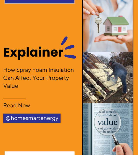 How Spray Foam Insulation Can Affect Your Property Value